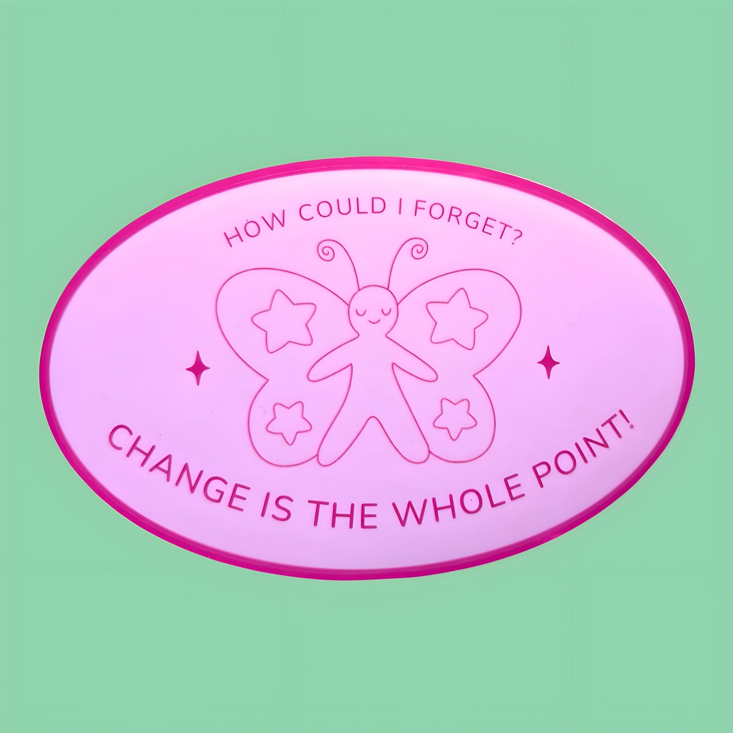 Change is the whole point!sticker